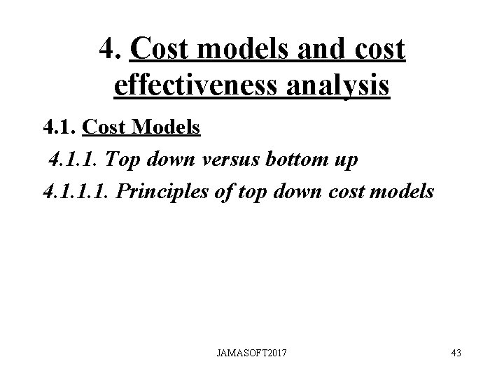 4. Cost models and cost effectiveness analysis 4. 1. Cost Models 4. 1. 1. 4. Cost models and cost effectiveness analysis 4. 1. Cost Models 4. 1. 1.