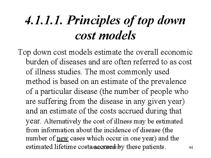 4. 1. 1. 1. Principles of top down cost models Top down cost models 4. 1. 1. 1. Principles of top down cost models Top down cost models