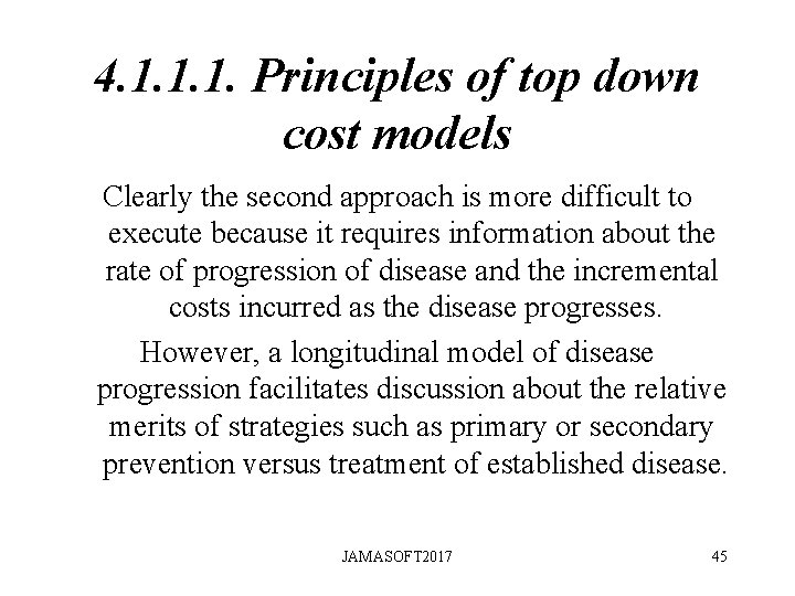 4. 1. 1. 1. Principles of top down cost models Clearly the second approach 4. 1. 1. 1. Principles of top down cost models Clearly the second approach