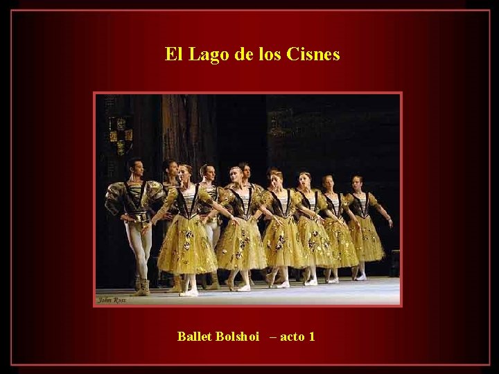 El Lago de los Cisnes Ballet Bolshoi – acto 1 