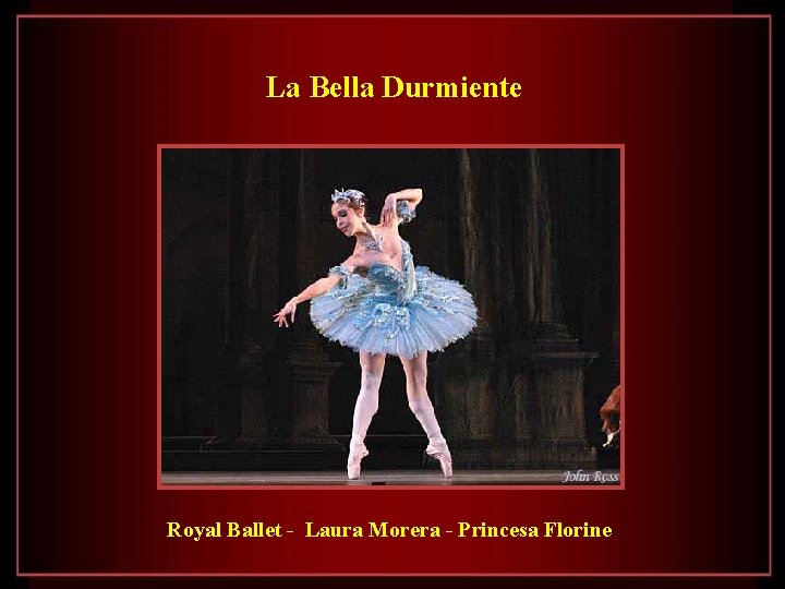 La Bella Durmiente Royal Ballet - Laura Morera - Princesa Florine 