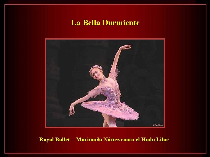 La Bella Durmiente Royal Ballet - Marianela Núñez como el Hada Lilac 