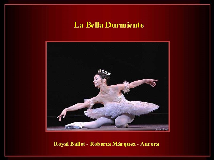 La Bella Durmiente Royal Ballet - Roberta Márquez - Aurora 