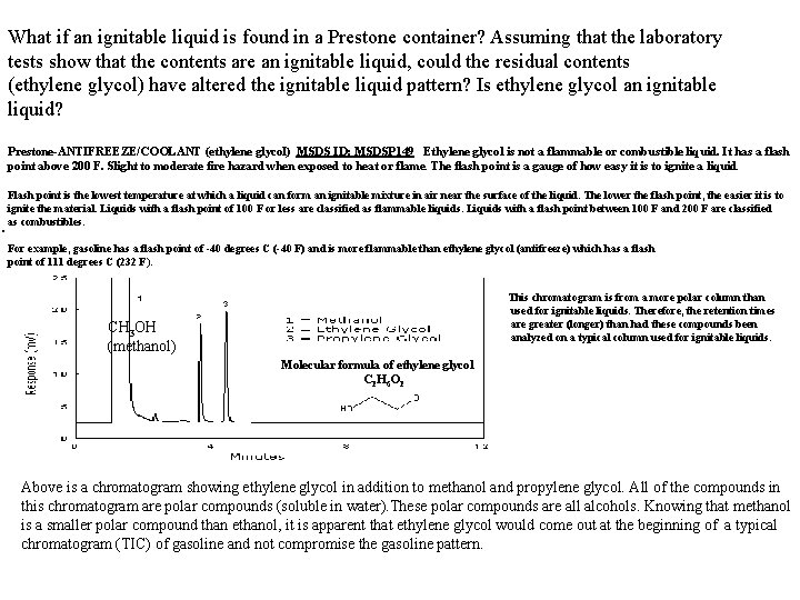 What if an ignitable liquid is found in a Prestone container? Assuming that What if an ignitable liquid is found in a Prestone container? Assuming that