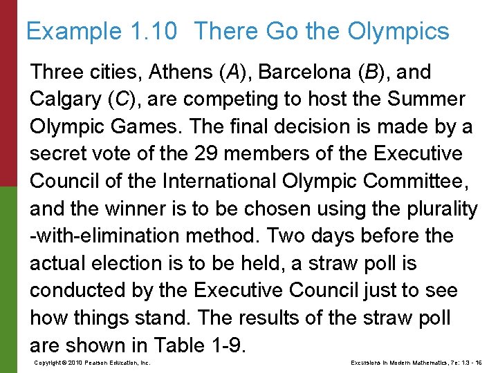 Example 1. 10 There Go the Olympics Three cities, Athens (A), Barcelona (B), and