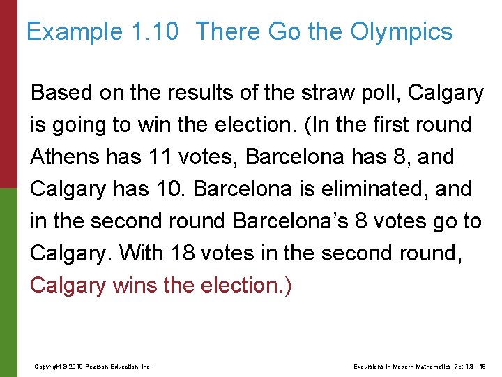 Example 1. 10 There Go the Olympics Based on the results of the straw