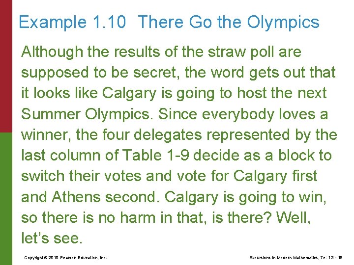 Example 1. 10 There Go the Olympics Although the results of the straw poll