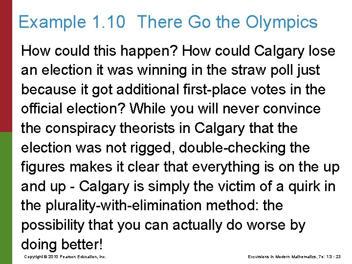 Example 1. 10 There Go the Olympics How could this happen? How could Calgary