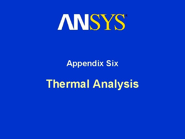 Appendix Six Thermal Analysis 