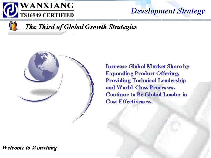 Development Strategy The Third of Global Growth Strategies Increase Global Market Share by Expanding Development Strategy The Third of Global Growth Strategies Increase Global Market Share by Expanding