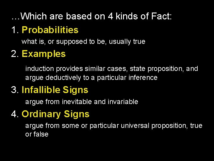 …Which are based on 4 kinds of Fact: 1. Probabilities what is, or supposed …Which are based on 4 kinds of Fact: 1. Probabilities what is, or supposed