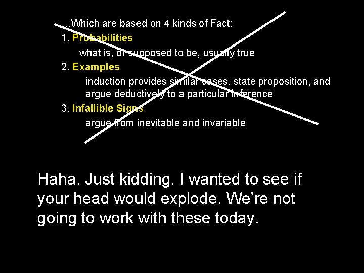 …Which are based on 4 kinds of Fact: 1. Probabilities what is, or supposed …Which are based on 4 kinds of Fact: 1. Probabilities what is, or supposed
