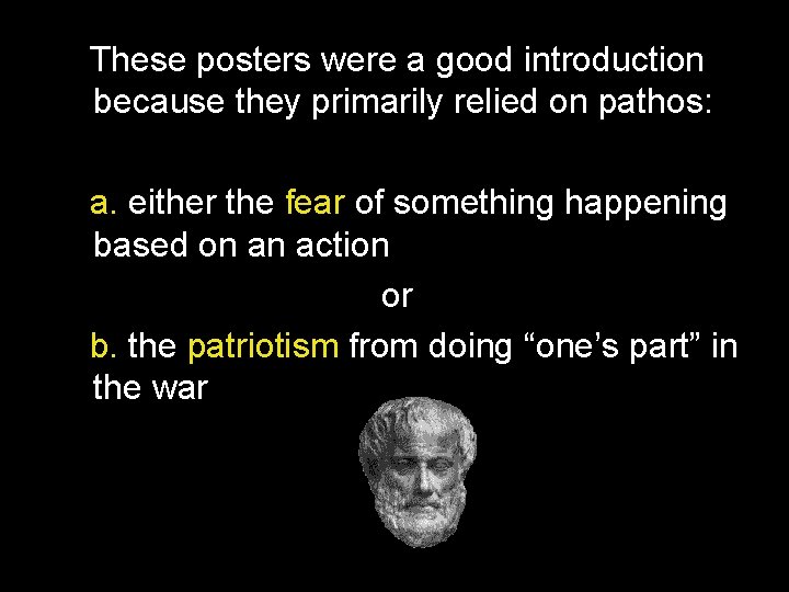These posters were a good introduction because they primarily relied on pathos: a. either These posters were a good introduction because they primarily relied on pathos: a. either