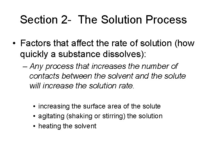 Section 2 - The Solution Process • Factors that affect the rate of solution
