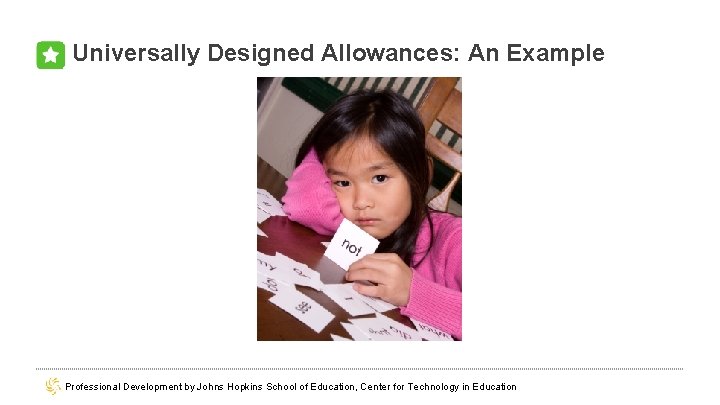 Universally Designed Allowances: An Example Professional Development by Johns Hopkins School of Education, Center