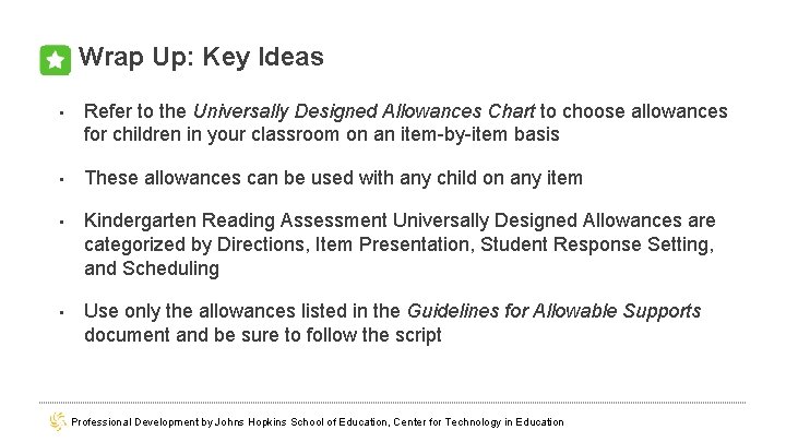 Wrap Up: Key Ideas • Refer to the Universally Designed Allowances Chart to choose