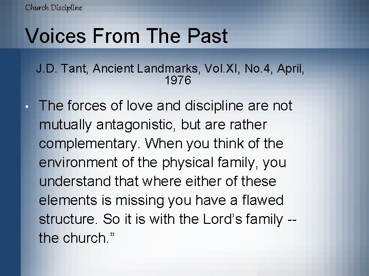 Church Discipline Voices From The Past J. D. Tant, Ancient Landmarks, Vol. XI, No.