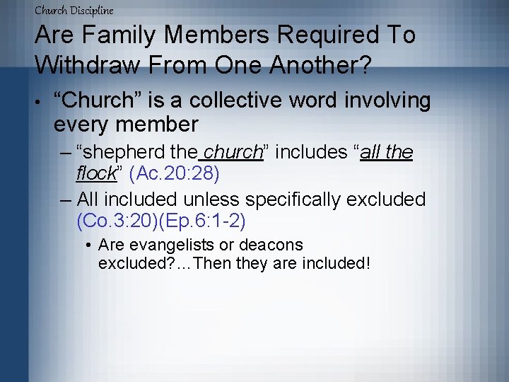 Church Discipline Are Family Members Required To Withdraw From One Another? • “Church” is