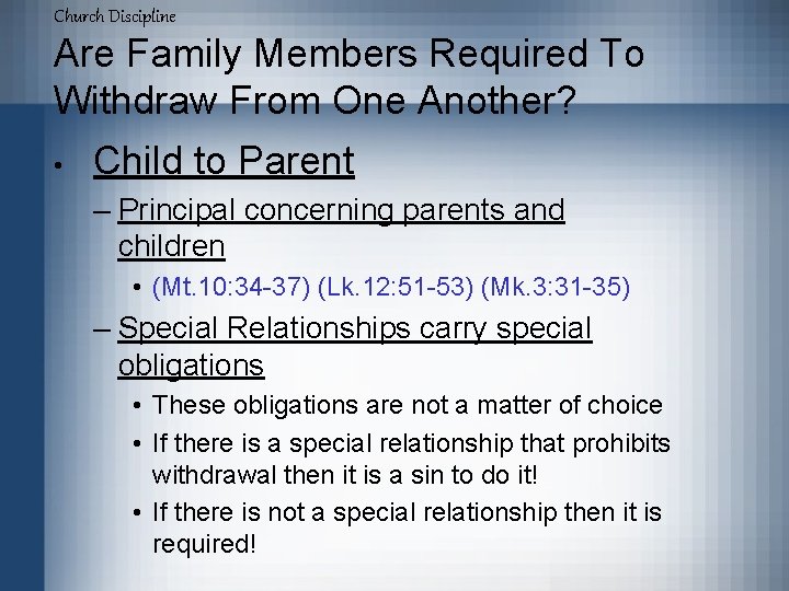 Church Discipline Are Family Members Required To Withdraw From One Another? • Child to