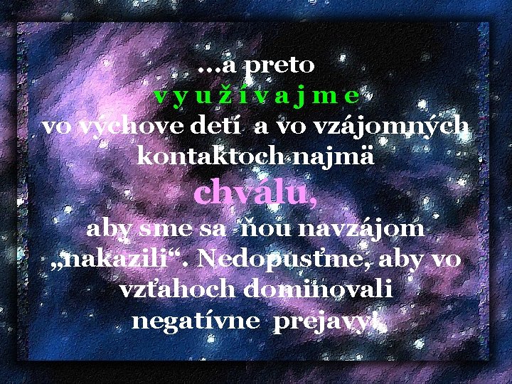  . . . a preto v y u ž í v a j