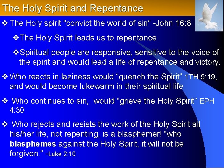 The Holy Spirit and Repentance v The Holy spirit "convict the world of sin”