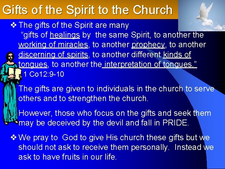 Gifts of the Spirit to the Church v The gifts of the Spirit are