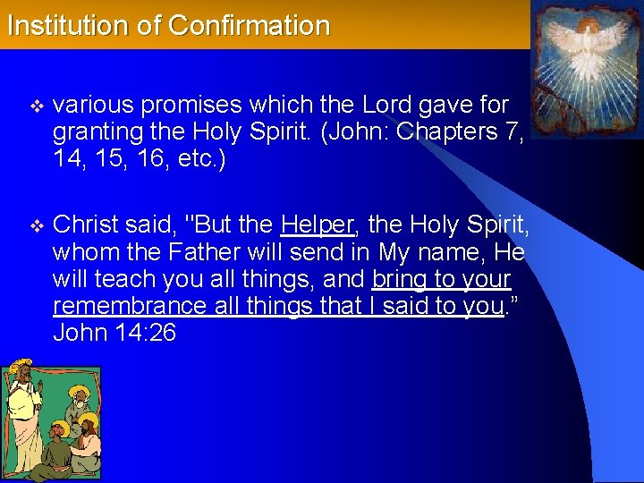 Institution of Confirmation v various promises which the Lord gave for granting the Holy