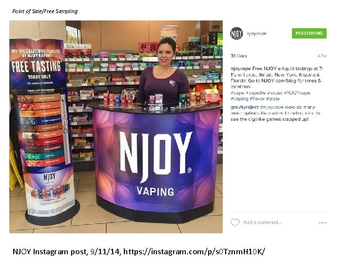 Point of Sale/Free Sampling NJOY Instagram post, 9/11/14, https: //instagram. com/p/s 0 Tznm. H