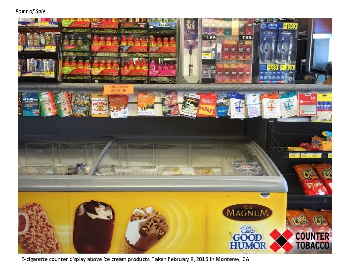Point of Sale E-cigarette counter display above ice cream products. Taken February 8, 2015
