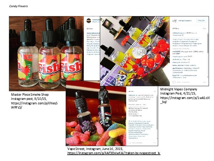 Candy Flavors Master Piece Smoke Shop Instagram post, 8/10/15, https: //instagram. com/p/6 Ney. S