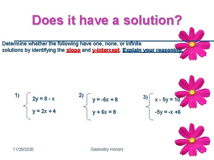 Does it have a solution? Determine whether the following have one, none, or infinite