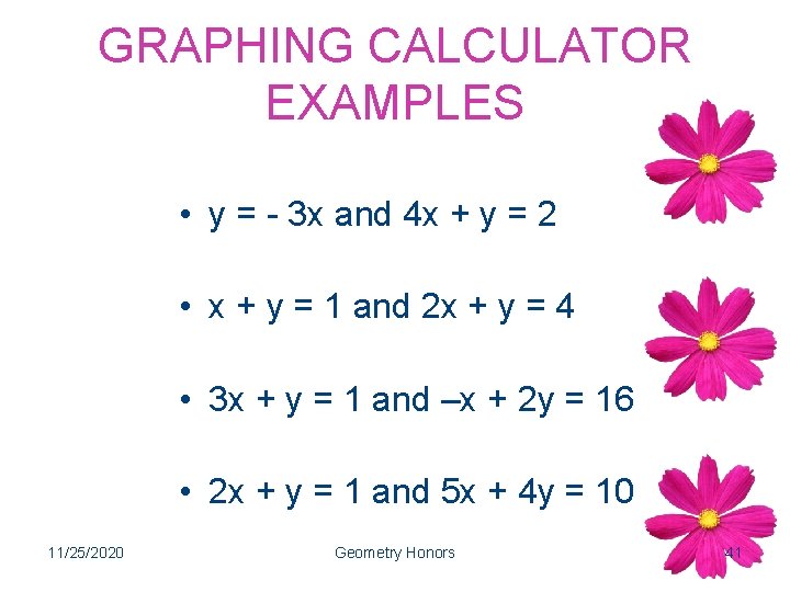 GRAPHING CALCULATOR EXAMPLES • y = - 3 x and 4 x + y