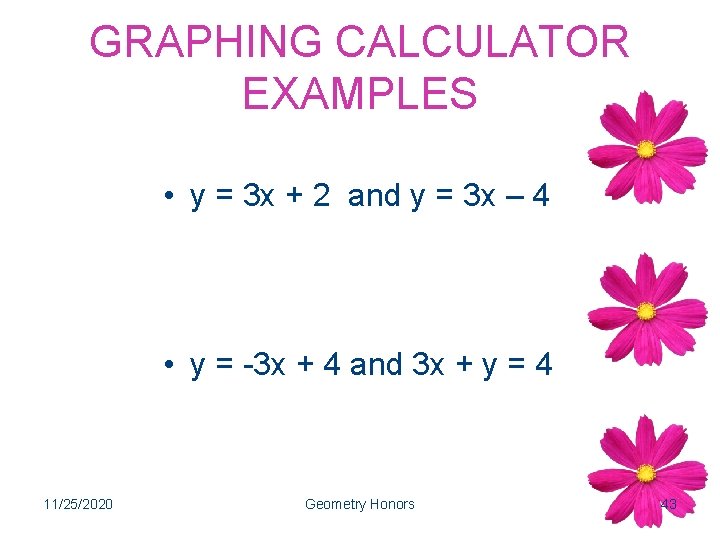 GRAPHING CALCULATOR EXAMPLES • y = 3 x + 2 and y = 3