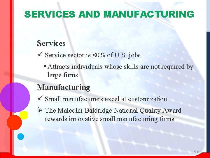 SERVICES AND MANUFACTURING Services ü Service sector is 80% of U. S. jobs §