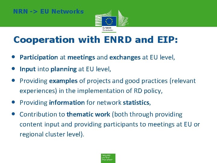 NRN -> EU Networks Cooperation with ENRD and EIP: Participation at meetings and exchanges