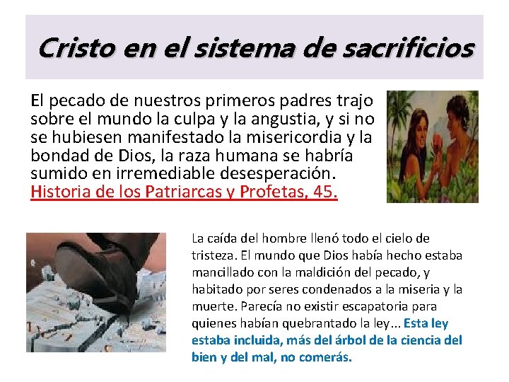 Cristo en el sistema de sacrificios El pecado de nuestros primeros padres trajo sobre