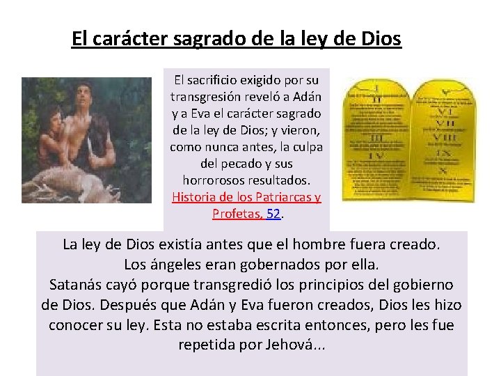 El carácter sagrado de la ley de Dios El sacrificio exigido por su transgresión