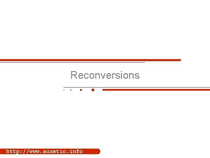 Reconversions http: //www. auxetic. info 