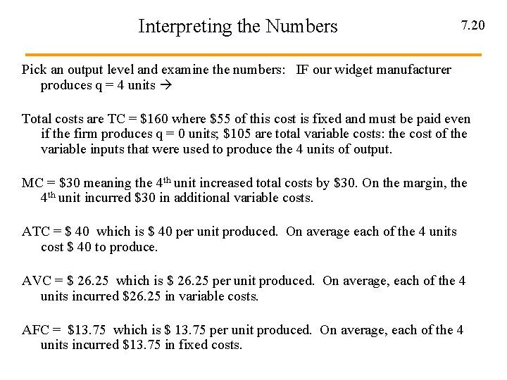 Interpreting the Numbers 7. 20 Pick an output level and examine the numbers: IF