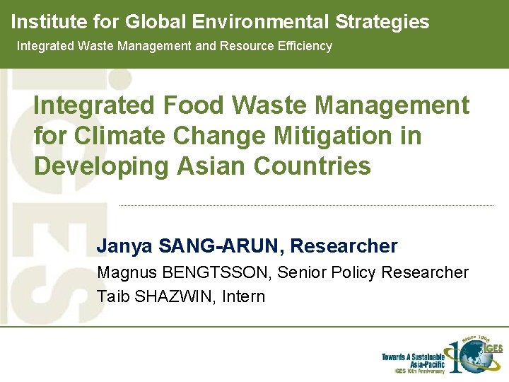 Institute for Global Environmental Strategies Integrated Waste Management and Resource Efficiency Integrated Food Waste