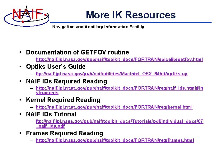 N IF More IK Resources Navigation and Ancillary Information Facility • Documentation of GETFOV