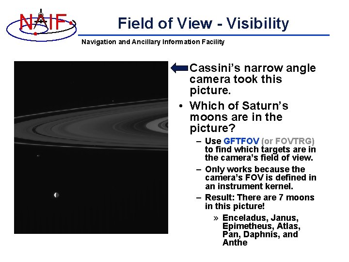 N IF Field of View - Visibility Navigation and Ancillary Information Facility • Cassini’s