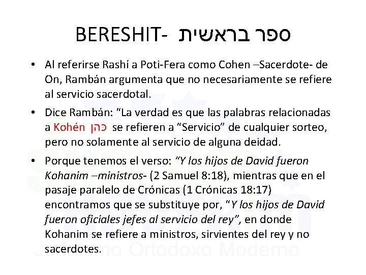 BERESHIT- בראשית ספר • Al referirse Rashí a Poti-Fera como Cohen –Sacerdote- de On,