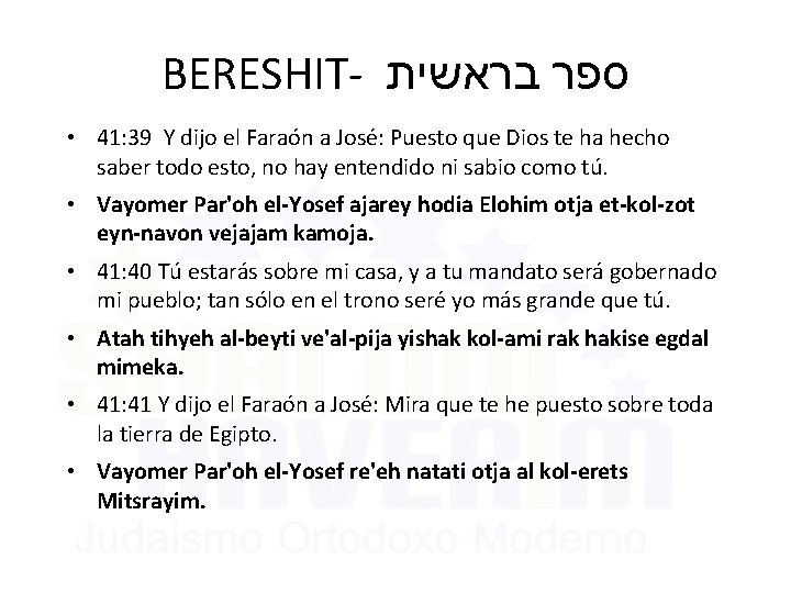 BERESHIT- בראשית ספר • 41: 39 Y dijo el Faraón a José: Puesto que BERESHIT- בראשית ספר • 41: 39 Y dijo el Faraón a José: Puesto que
