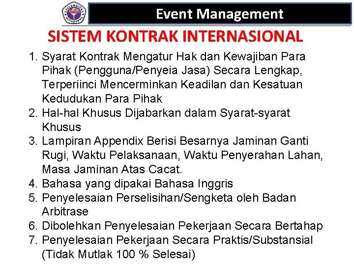 Event Management SISTEM KONTRAK INTERNASIONAL 1. Syarat Kontrak Mengatur Hak dan Kewajiban Para Pihak