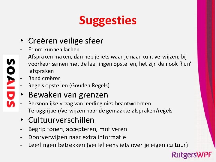 Suggesties • Creëren veilige sfeer - Er om kunnen lachen Afspraken maken, dan heb