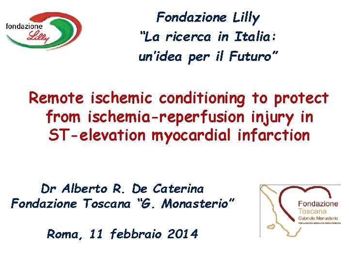 Fondazione Lilly “La ricerca in Italia: un’idea per il Futuro” Remote ischemic conditioning to
