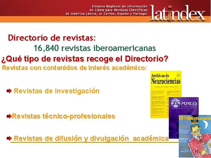 Directorio de revistas: 16, 840 revistas iberoamericanas ¿Qué tipo de revistas recoge el Directorio?