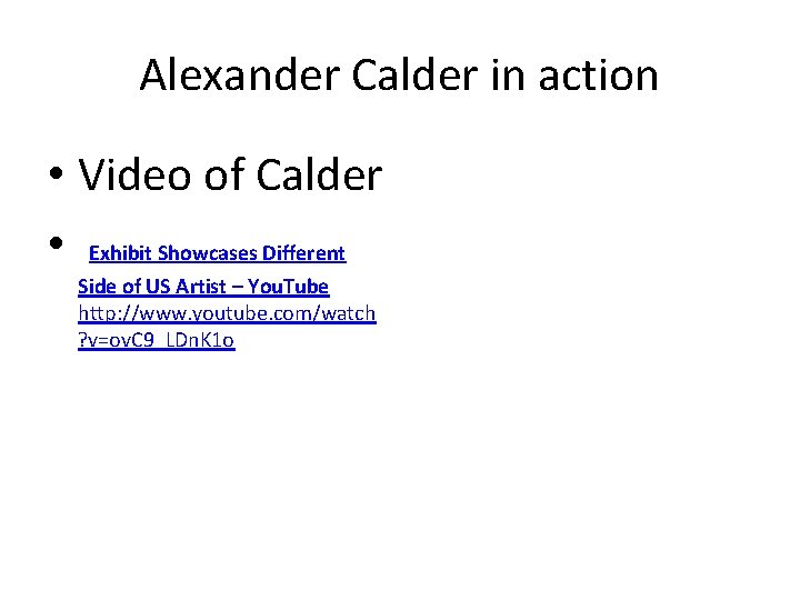 Alexander Calder in action • Video of Calder • Exhibit Showcases Different Side of