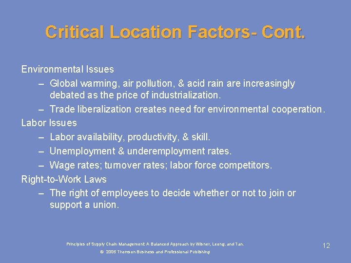 Critical Location Factors- Cont. Environmental Issues – Global warming, air pollution, & acid rain